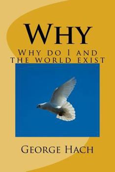 Paperback Why: Why do I and the world exist Book