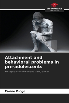 Paperback Attachment and behavioral problems in pre-adolescents Book