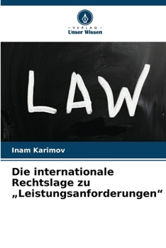 Paperback Die internationale Rechtslage zu "Leistungsanforderungen" [German] Book