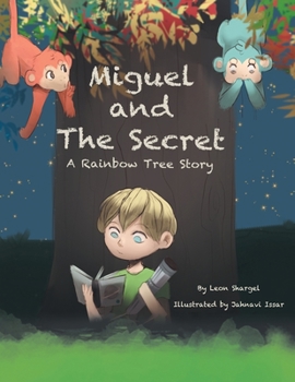 Paperback Miguel and the Secret: A Rainbow Tree Story Book