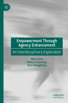 Paperback Empowerment Through Agency Enhancement: An Interdisciplinary Exploration Book