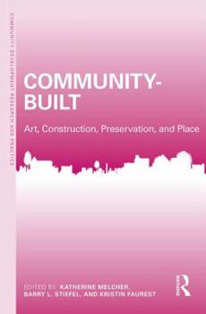 Paperback Community-Built: Art, Construction, Preservation, and Place Book