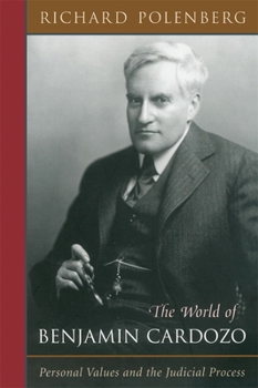 Paperback The World of Benjamin Cardozo: Personal Values and the Judicial Process Book