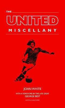 Hardcover The United Miscellany. John White Book