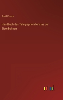 Hardcover Handbuch des Telegraphendienstes der Eisenbahnen [German] Book