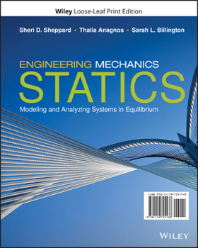 Loose Leaf Engineering Mechanics: Statics: Modeling and Analyzing Systems in Equilibrium Book