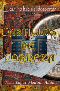 Castillos de pobreza: El camino hacia el despertar (Spanish Edition)
