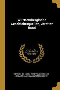 Paperback Württembergische Geschichtsquellen, Zweiter Band [German] Book