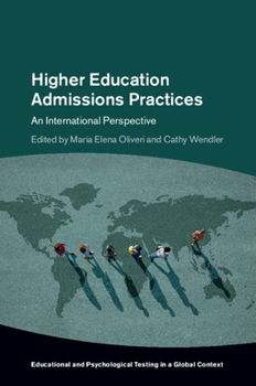 Higher Education Admissions Practices: An International Perspective - Book  of the Educational and Psychological Testing in a Global Context