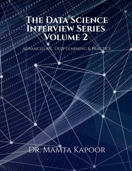 Paperback The Data Science Interview Series – Volume 2: Advanced ML, Deep Learning and Practice Book