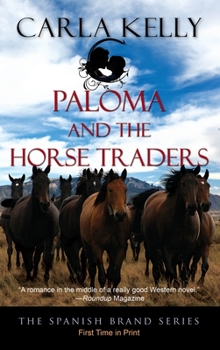 Paloma and the Horse Traders - Book #3 of the Spanish Brand