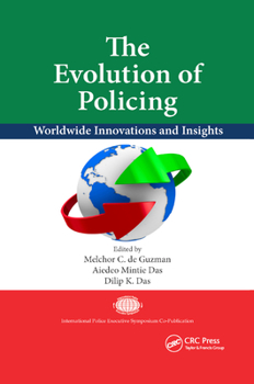 Paperback The Evolution of Policing: Worldwide Innovations and Insights Book