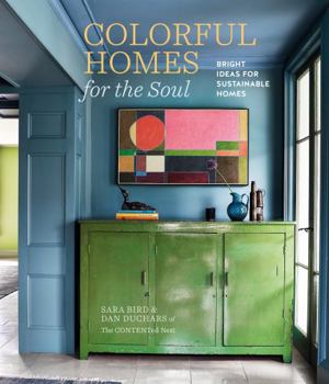 Hardcover Colorful Homes for the Soul: Bright Ideas for Sustainable Homes Book