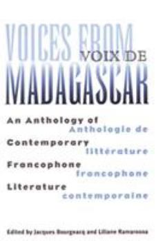 Paperback Voices from Madagascar Voix de Madagascar: An Anthology of Contemporary Francophone Literature/Anthologie de littérature francophone contemporaine Book