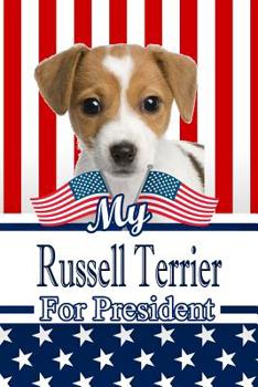 Paperback My Russell Terrier for President: 2020 Election Isometric Dot Paper Notebook 120 Pages 6x9 Book