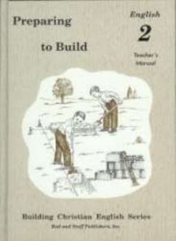 Hardcover Preparing to Build: English 2 Teacher's Manual (Building Christian English) Book