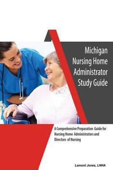 Paperback Michigan Nursing Home Administrator Study Guide Book