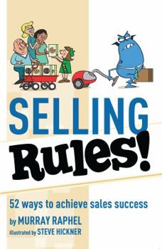 Paperback Selling Rules!: 52 ways you can achieve sales success Book