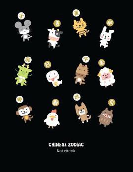 Paperback Chinese Zodiac Notebook: 12 Chinese Zodiac Animal Illustrations and Characters 8.5x11" 150 Page Notebook Book