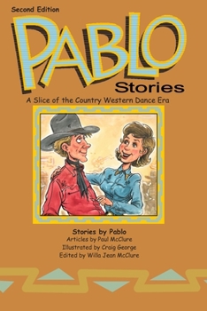 Paperback Pablo Stories: A Slice of the Country Western Dance Era (Second Edition) Book