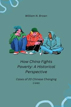 Paperback How China Fights Poverty: A Historical Perspective Book