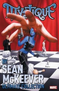 Mystique by Sean McKeever Ultimate Collection - Book  of the Mystique