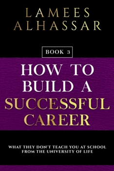 Paperback How to Build a Successful Career: Book 3 Book
