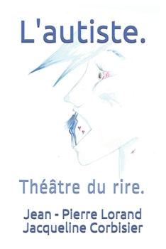 Paperback L'autiste.: Théâtre du rire. [French] Book
