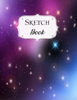 Paperback Sketch Book: Galaxy Sketchbook Scetchpad for Drawing or Doodling Notebook Pad for Creative Artists #4 Blue Black Purple Book