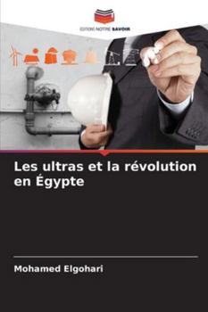 Paperback Les ultras et la révolution en Égypte [French] Book