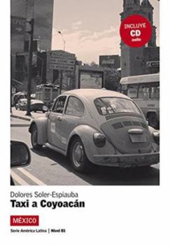 Paperback Taxi a Coyoacán, América Latina: Taxi a Coyoacán, América Latina [Spanish] Book