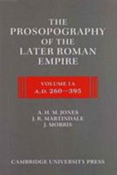Hardcover The Prosopography of the Later Roman Empire 2 Part Set: Volume 1, AD 260-395 Book