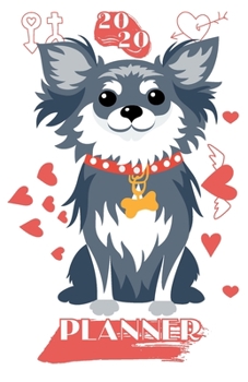 2020 Planner: Calendar Schedule Organizer Agenda | Chihuahua Dog Planner 2020 | January 2020 through December 2020 (5.5 x 8.5 - 2020 Lovely Pure Planners)