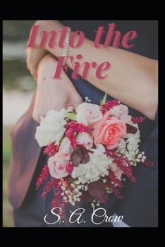 Into the Fire - Book #1 of the Fire