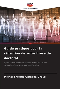 Paperback Guide pratique pour la rédaction de votre thèse de doctorat [French] Book