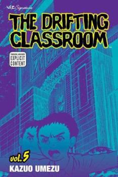 5 - Book #5 of the Drifting Classroom