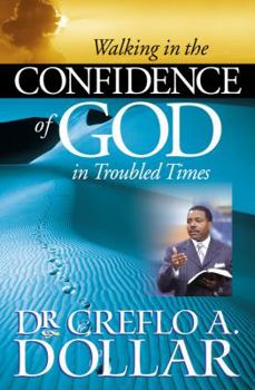 Paperback Walking in the Confidence of God in Troubled Times Book
