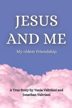 Paperback Jesus and Me: My oldest friendship Book