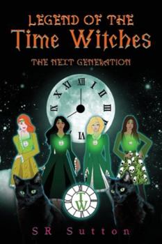 Paperback Legend of the Time Witches: The Next Generation Book