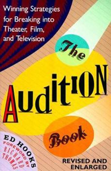 Paperback The Audition Book: Winning Strategies for Breaking into Theater, Film and Television (2nd Edition) Book