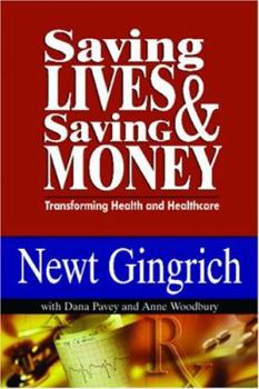 Paperback Saving Lives & Saving Money: Transforming Health and Healthcare Book