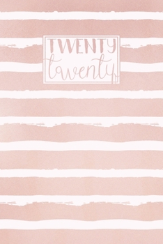 Paperback 2020: Diary Planner Journal - Horizontal Weekly Layout Week to View on 2 Pages - Rose Gold Stripes Lines Book
