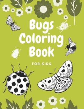 Paperback Bugs Coloring Book For Kids: A Unique Collection Of Coloring Pages Book
