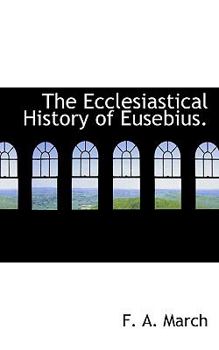 Paperback The Ecclesiastical History of Eusebius. Book