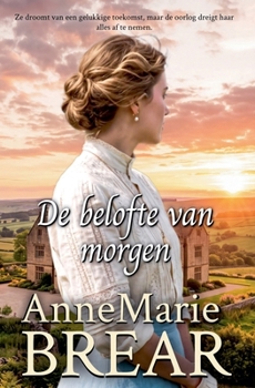 De belofte van morgen (Dutch Edition)