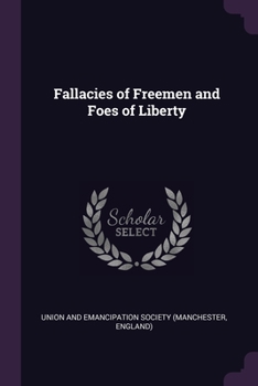 Paperback Fallacies of Freemen and Foes of Liberty Book