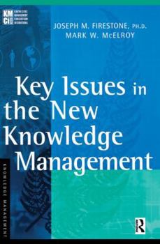 Paperback Key Issues in the New Knowledge Management Book