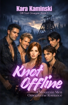 Paperback Knot Offline: A Mountain Men Omegaverse Romance Book