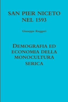 Paperback San Pier Niceto 1593 Demografia Ed Economia Della Monocultura Serica [Italian] Book