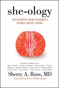 Paperback She-Ology: The Definitive Guide to Women's Intimate Health. Period. Book